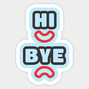 Hello and Goodbye Sticker